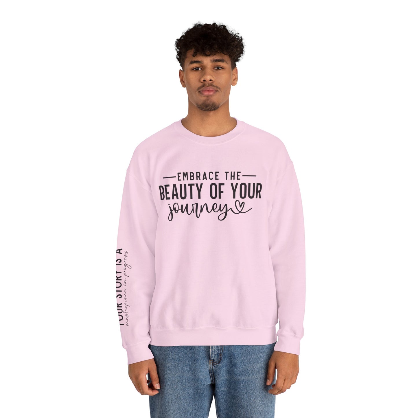 Embrace The Beauty Of Your Journey Unisex Crewneck Sweatshirt