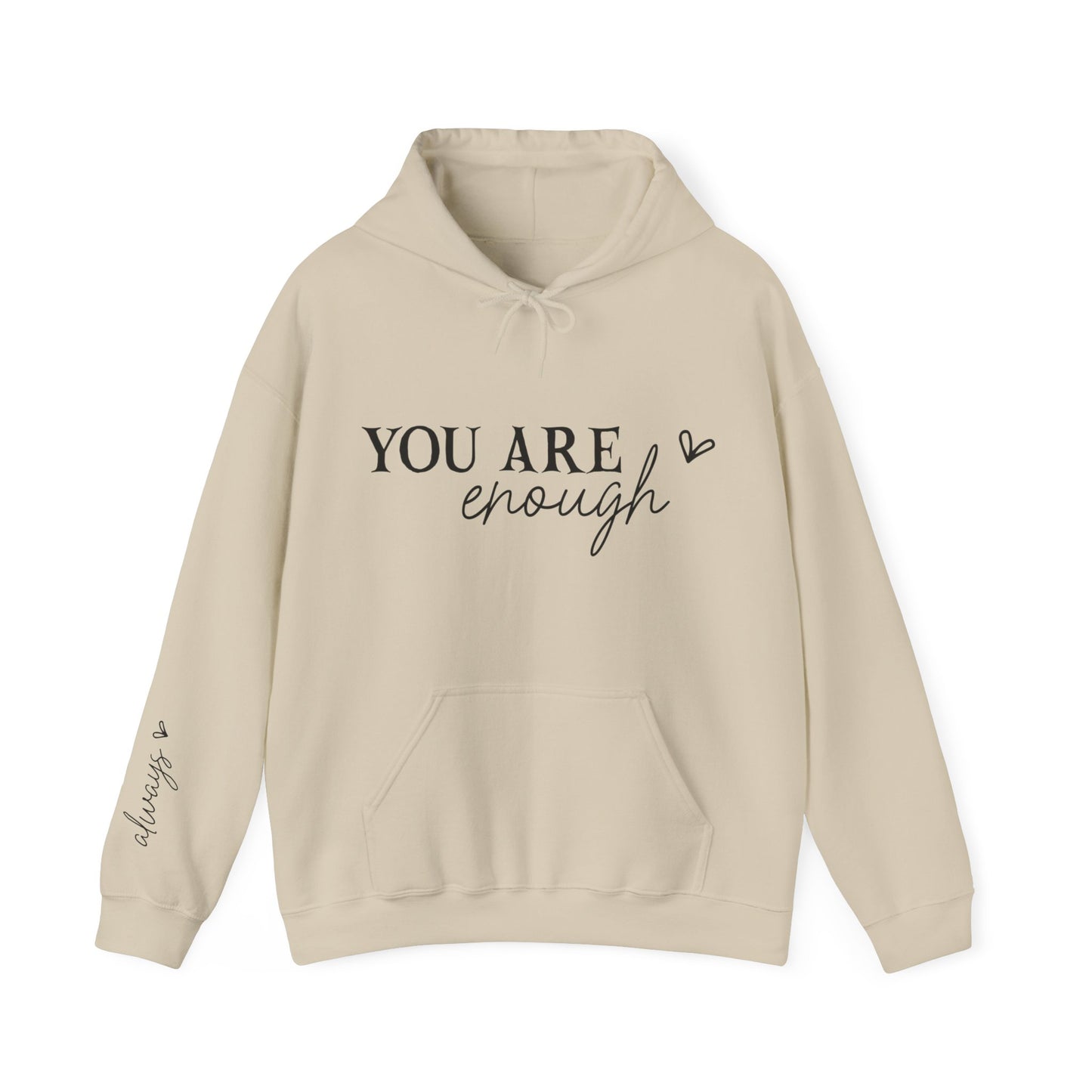 You Are Enough! Unisex Hooded Sweatshirt