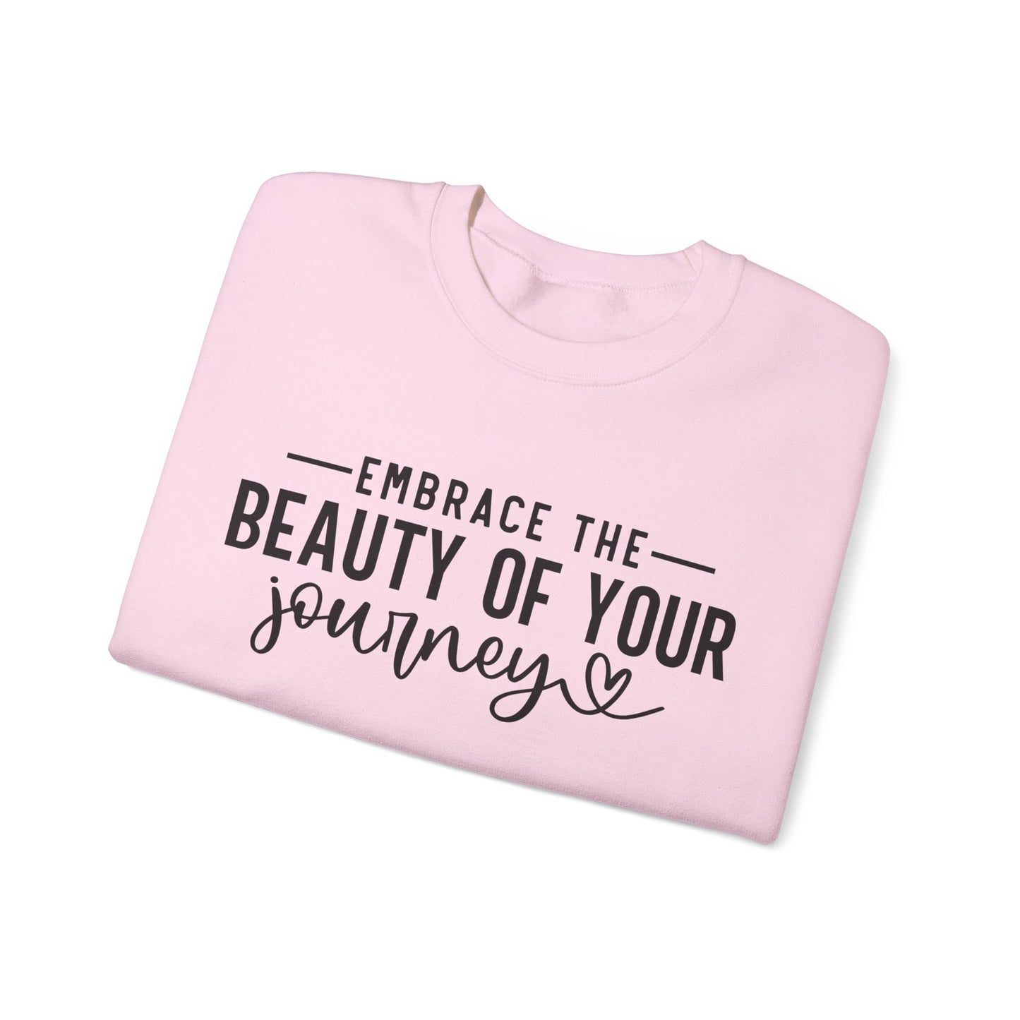 Embrace The Beauty Of Your Journey Unisex Crewneck Sweatshirt