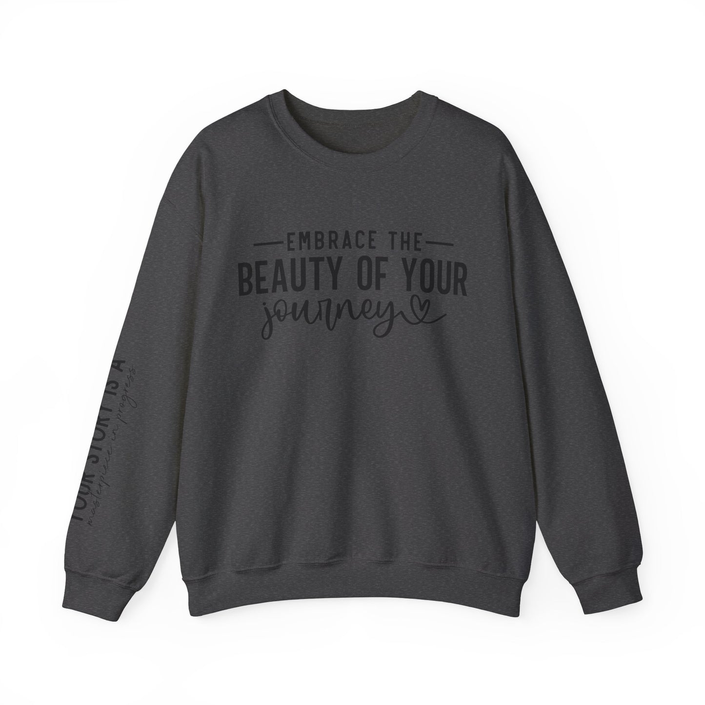 Embrace The Beauty Of Your Journey Unisex Crewneck Sweatshirt