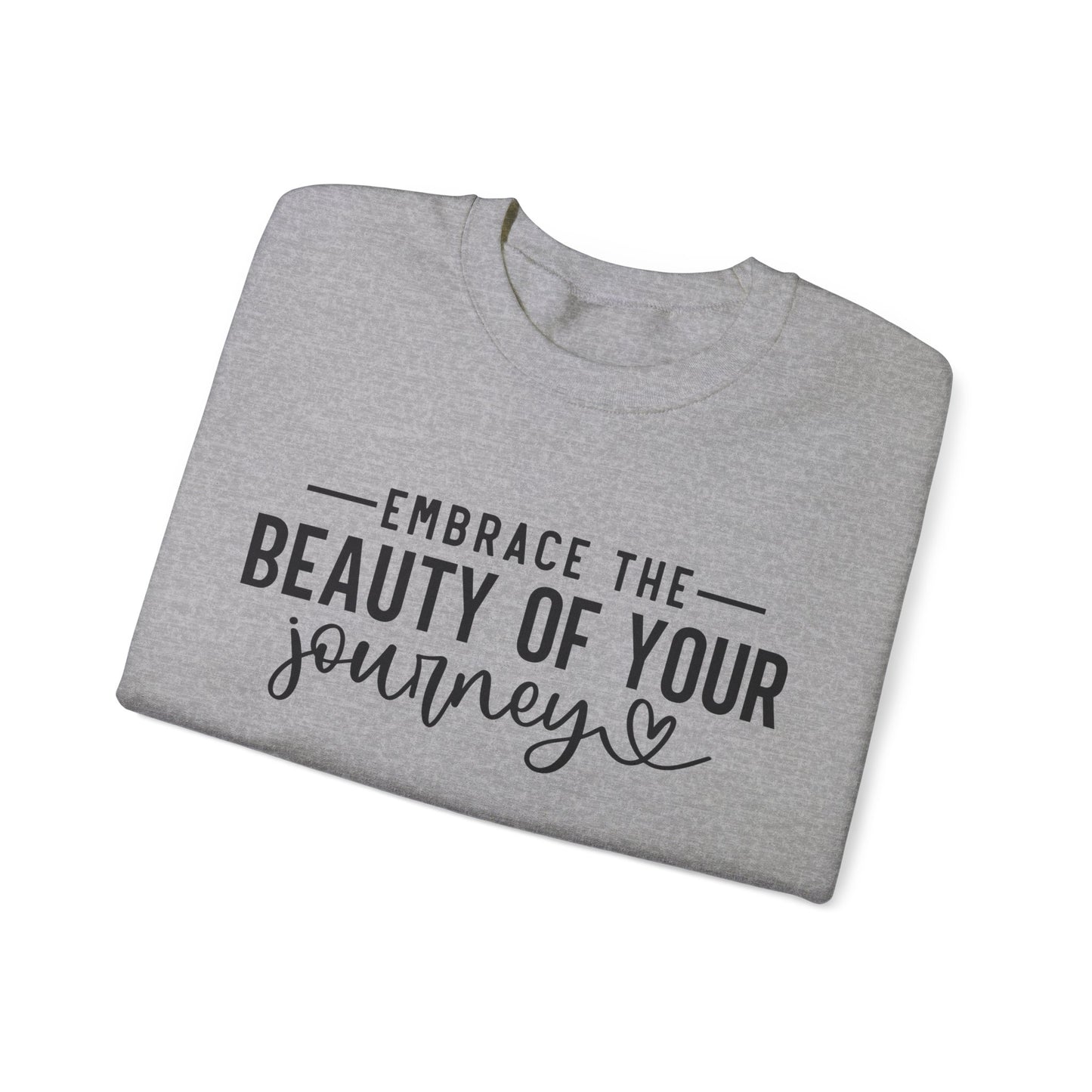 Embrace The Beauty Of Your Journey Unisex Crewneck Sweatshirt