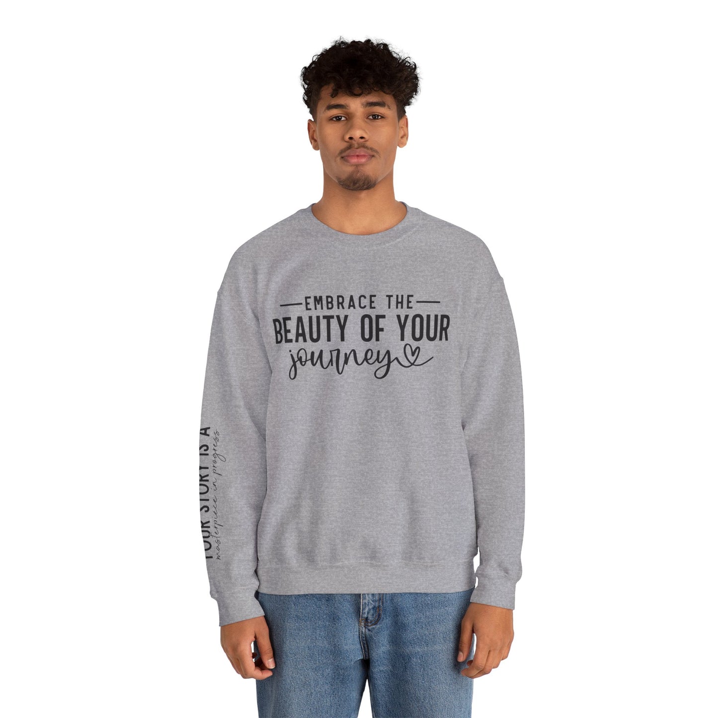 Embrace The Beauty Of Your Journey Unisex Crewneck Sweatshirt