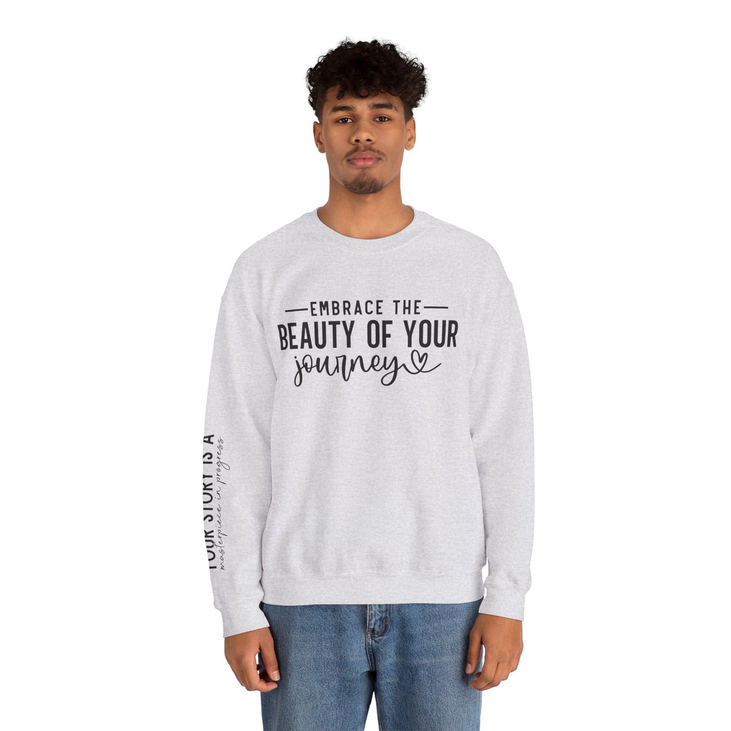 Embrace The Beauty Of Your Journey Unisex Crewneck Sweatshirt