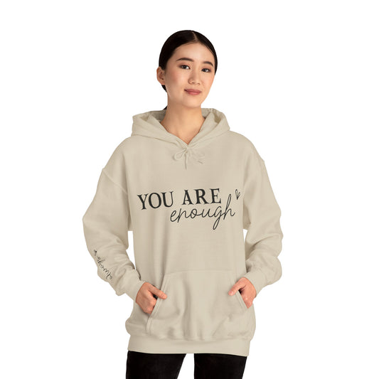 You Are Enough! Unisex Hooded Sweatshirt