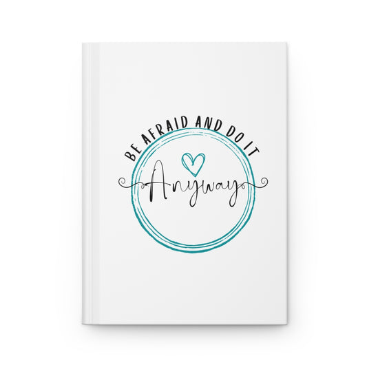 Be Afraid And Do It Anyway Hardcover Journal Matte
